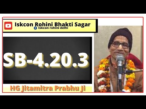 SB-4.20.3 ll By ll Jitamitra Prabhu Ji #shrimadbhagwatkatha