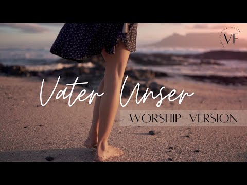 Wenn Beten schwerfällt – Vater Unser als modernes Worship-Lied