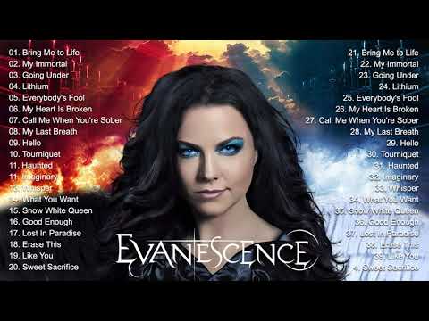 E V A N E S C E N C E Greatest Hits Full Album - Best Songs Of E V A N E S C E N C E Playlist 2021