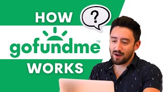 How GoFundMe Works