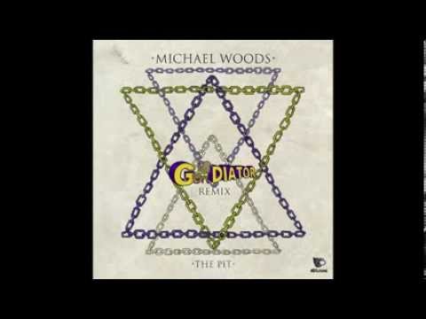 Michael Woods - The Pit (gLAdiator Remix)