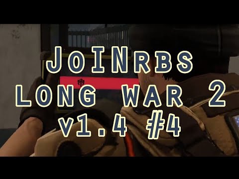JoINrbs Plays Long War 2 v1.4 Legend Ironman #4: Massive Feast