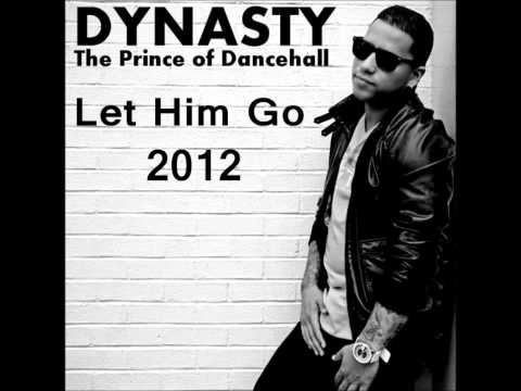 Dynasty prince - Let Him Go - (new 2012)