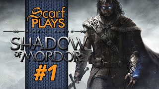 ScarfPlays Shadow of Mordor 1 - Uruks are Jerks