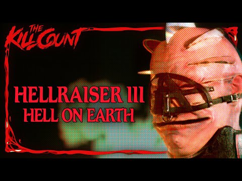 Hellraiser III: Hell on Earth (1992) KILL COUNT