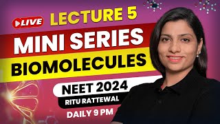 Biomolecules by Ritu Rattewal Lecture 5 | Free Mini Series on Biomolecules | NEET Biology | NEET2024