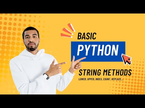 Python For Beginners 16 String Methods Lower Upper Replace Count Isalpha Index