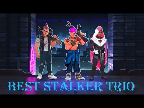 Best Stalker Trio
