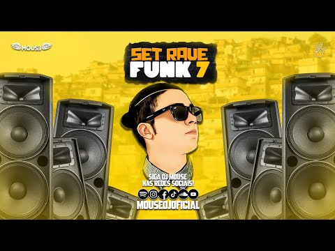 SET RAVE FUNK 7 • DJ MOUSE (DJ GP DA ZL, DJ PIU, DJ PAULA MALDI, DJ LMB, DJ JAJA E MUITO MAIS...)