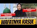 KISAH WAFATNYA RASULULLAH