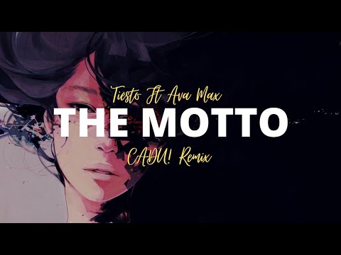 Tiësto Ft Ava Max - The Motto ( CADU! REMIX ) Lyrics  @icadu