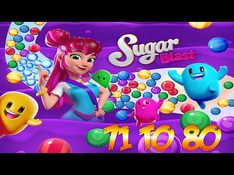 SUGAR BLAST Levels 71 to 80 walkthrough