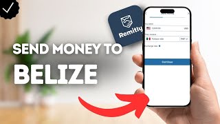 How To Send Money To Belize On Remitly?