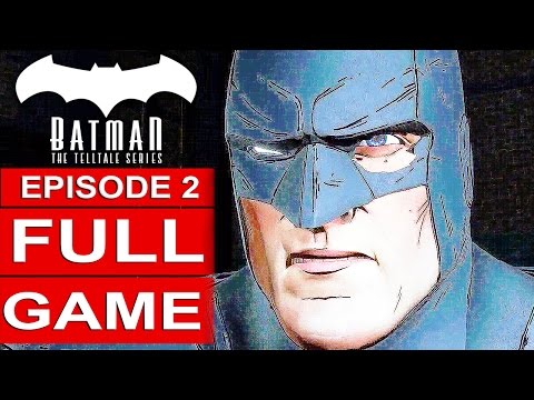 BATMAN Telltale EPISODE 2 FULL Gameplay Walkthrough Part 1 No Commentary (BATMAN Telltale Series)