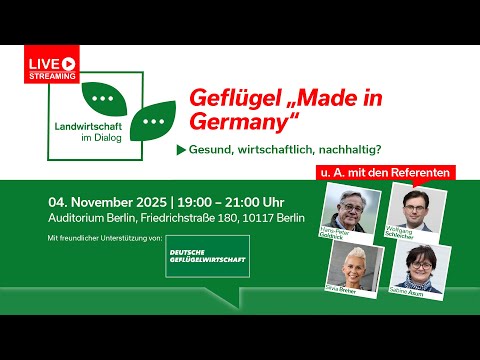 Landwirtschaft im Dialog: Gesund, wirtschaftlich, nachhaltig? Geflügel „Made in Germany“ im Fokus