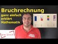 Bruchrechnen - ganz einfach erklärt - wirklich ganz einfach! | Mathematik | Lehrerschmidt Bruchrechnen - ganz einfach erklärt - wirklich ganz einfach! | Mathematik | Lehrerschmidt