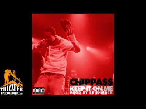 Chippass - Keep It On Me [Prod. SB Shmack] [Thizzler.com]