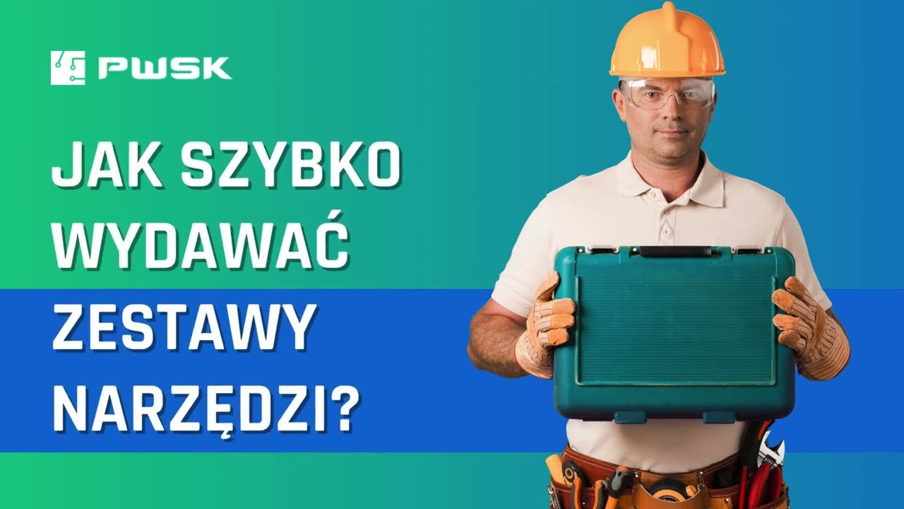 Jak szybko wydawać komplety narzędzi w Programie Narzędziownia?