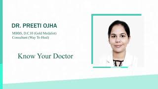 Dr. Preeti Ojha - Pediatrician || Way to Heal Clinic