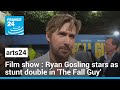 Film show: Ryan Gosling stars as stunt double in 'The Fall Guy' • FRANCE 24 English