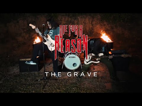 Die For A Reason - "The Grave"