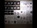 Paper Tiger-And the Camera ft. Dessa