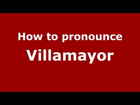 How to pronounce Villamayor