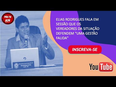 ELIAS RODRIGUES FALA EM SESSÃO QUE OS VEREADORES DA SITUAÇÃO DEFENDEM 