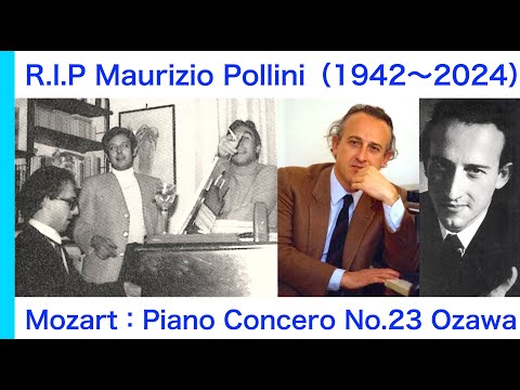 R .I.P Maurizio Pollini Mozart : Adagio - Piano Concerto No.23 cond. By Seiji Ozawa 1970s