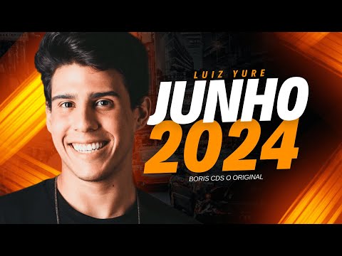 LUIZ YURE FORRÓ ATUALIZADO PRA PAREDÃO - REPERTÓRIO NOVO DE JUNHO - SÃO JOÃO 2024