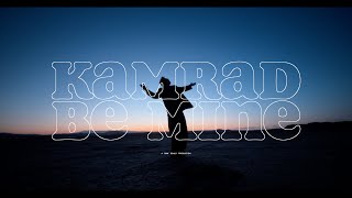 KAMRAD Be Mine Text SongTextes de