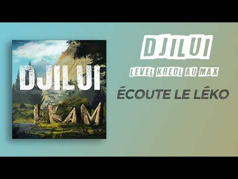 DJILUI - Écoute le léko