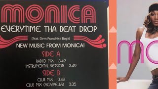 Monica- Everytime Tha Beat Drop (Explicit Version) (feat. Dem Franchize Boyz) (2006)