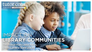 Impact on Library Communities | Testimonial from Leesa Aiken, South Carolina State Library