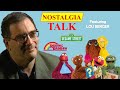 NOSTALGIA TALK Episode 31 Featuring LOU BERGER
