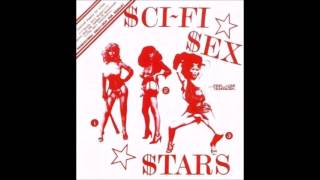 The Future&#39;s On Fire With Rock&#39;n&#39;Roll - Sci Fi Sex Stars - Sigue Sigue Sputnik