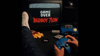 Download lagu Badboy 7low - Game Over (Prod by Bad Kid Beats) mp3 Download lagu Badboy 7low - Game Over (Prod by Bad Kid Beats) mp3