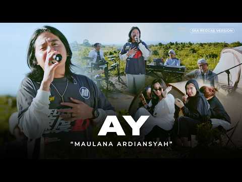 Maulana Ardiansyah - AY (Ska Reggae Version) | Ayang kurindu kamu