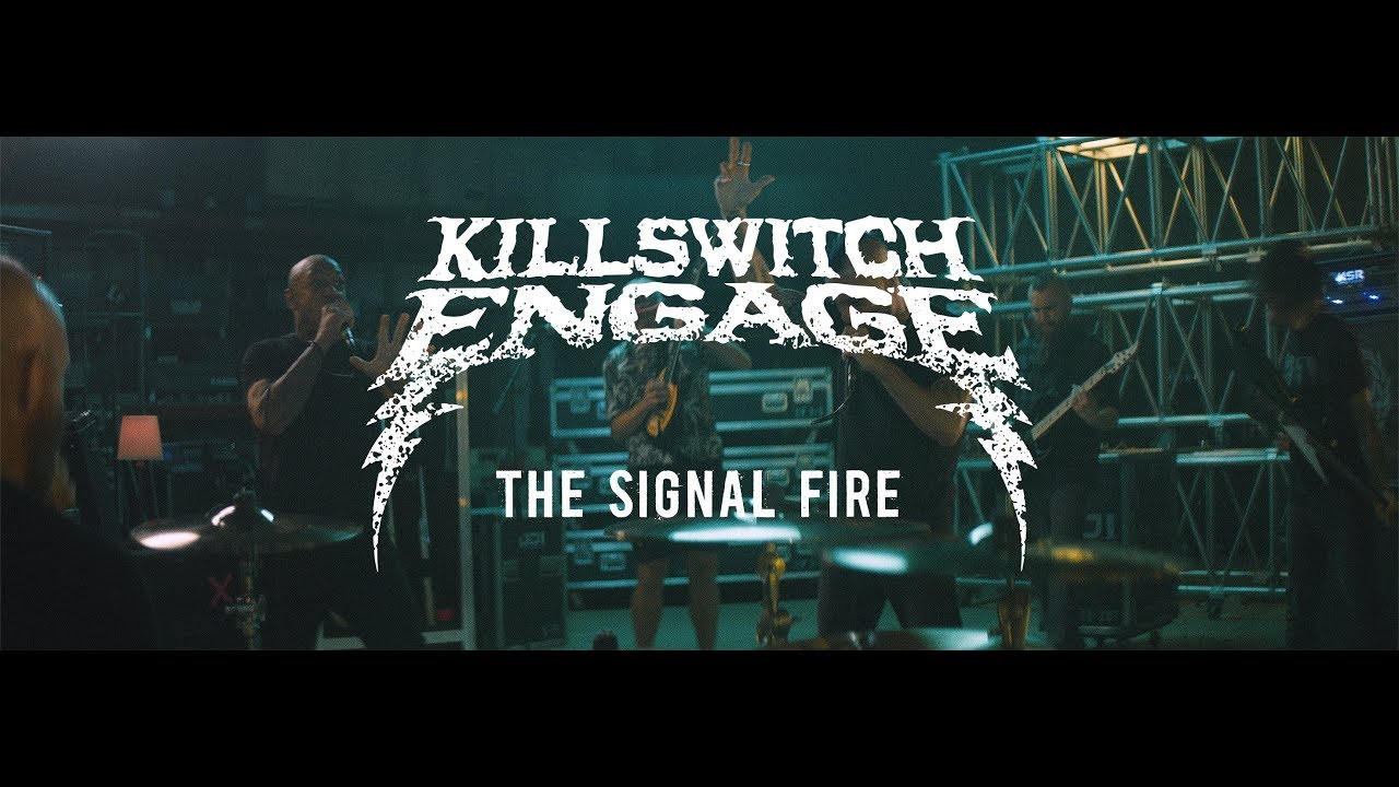 Killswitch Engage - The Signal Fire - YouTube