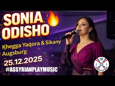 KHEGGA YAQORA & SISKANY 🔥 Sonia Odisho Live in Augsburg (2025)
