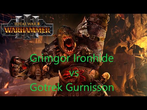 Grimgor Ironhide vs Gotrek Gurnisson