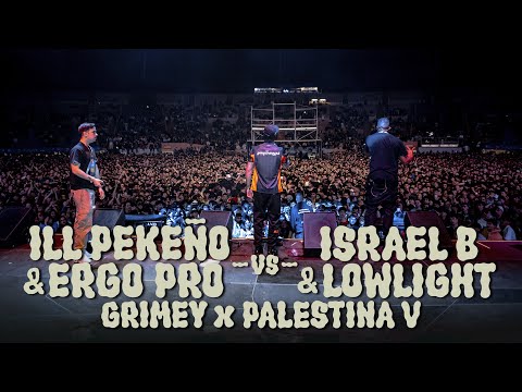 ILL PEKEÑO & ERGO PRO vs ISRAEL B & LOWLIGHT - GRIMEY x PALESTINA V - FESTIVAL 2024