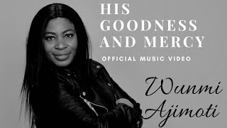 My God is good to me by Wunmi Ajimoti. (official Music Video)