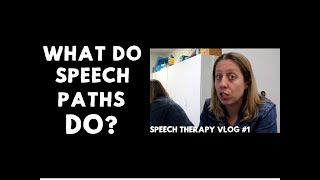 What do Speech Paths do? #SpeechTherapy Vlog 1