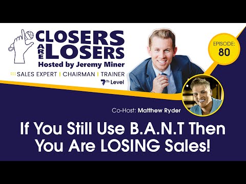 If You Still Use B.A.N.T Then You Are Losing Sales!