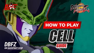 CELL Guide by [ ApologyMan ] | DBFZ | DashFight | All you need to know