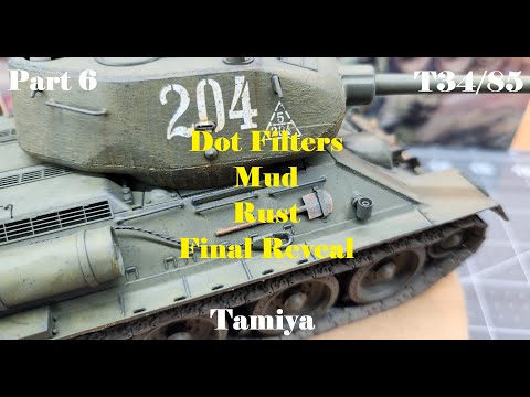 T34/85 by Tamiya in 1/35 scale, Part 6, Dot Filtering, Mud, Rust, Final Reveal