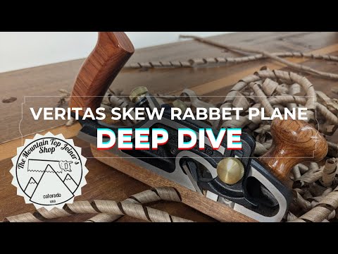 Veritas Skew Rabbet Plane Deep Dive