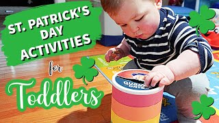 FUN AND EASY ST. PATRICK'S DAY ACTIVITIES FOR TODDLERS!