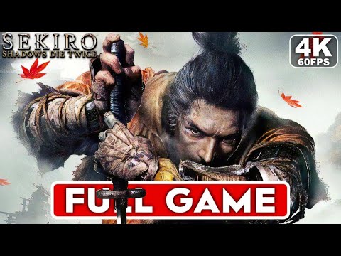 SEKIRO SHADOWS DIE TWICE Gameplay Walkthrough FULL GAME [4K 60FPS PC ULTRA] - No Commentary